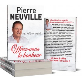 Offrez-vous le bonheur - Pierre Neuville